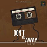 Don't Go Away - Dipalee Date Song Download